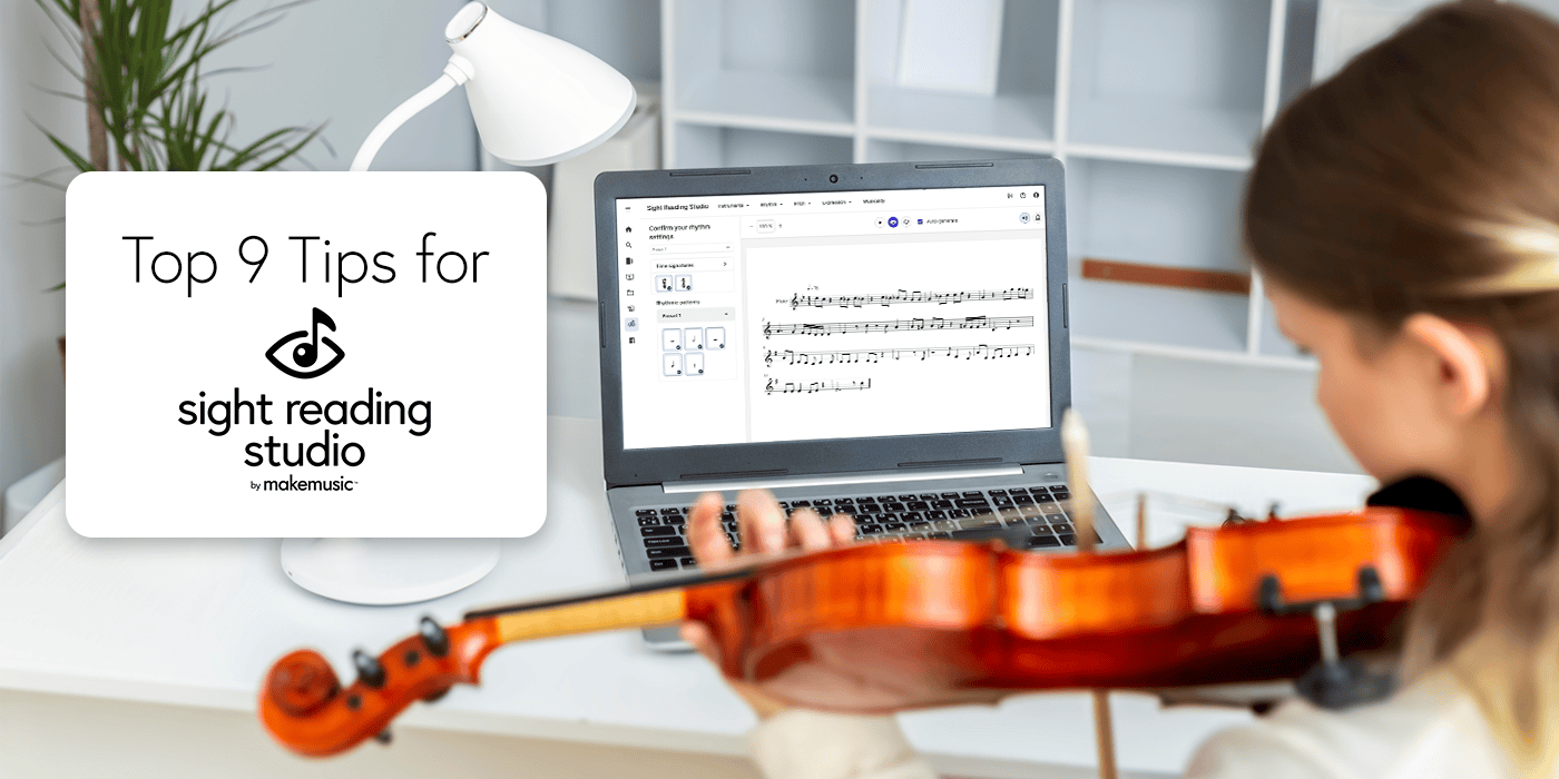 Top 9 Sight Reading Studio Tips - MakeMusic