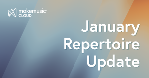 MakeMusic Cloud January Repertoire Update