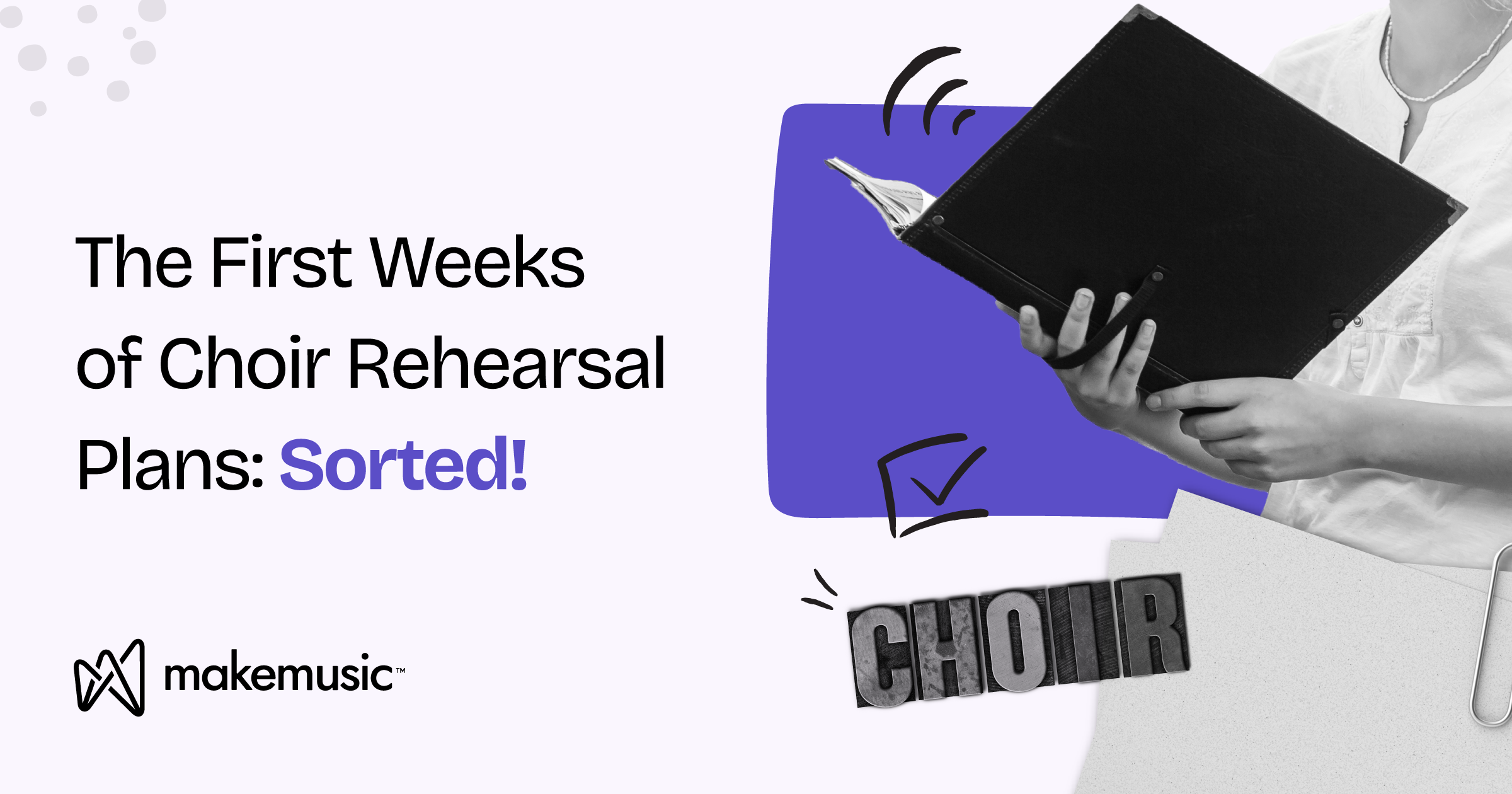 The First Weeks of Choir Rehearsal Plans: Sorted!